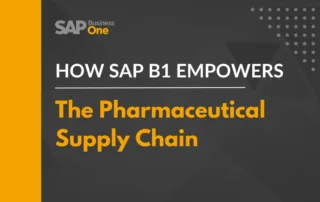 SAP B1 Empowers the Pharmaceutical Supply Chain