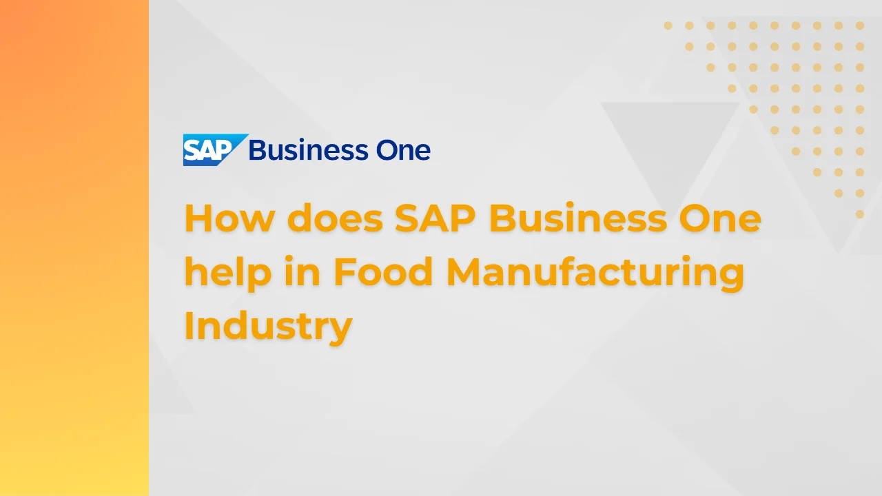 sap b1 erp food manufacturing industry