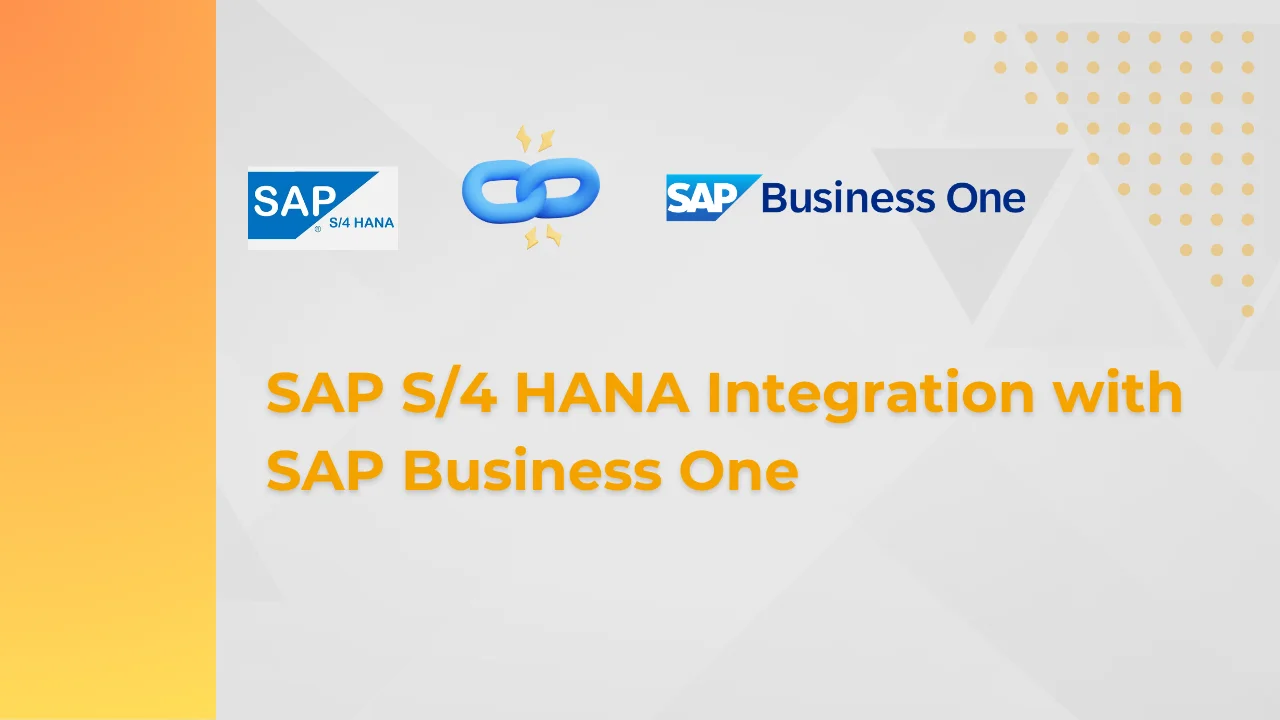 SAP S/4 HANA Integration with SAP Business One