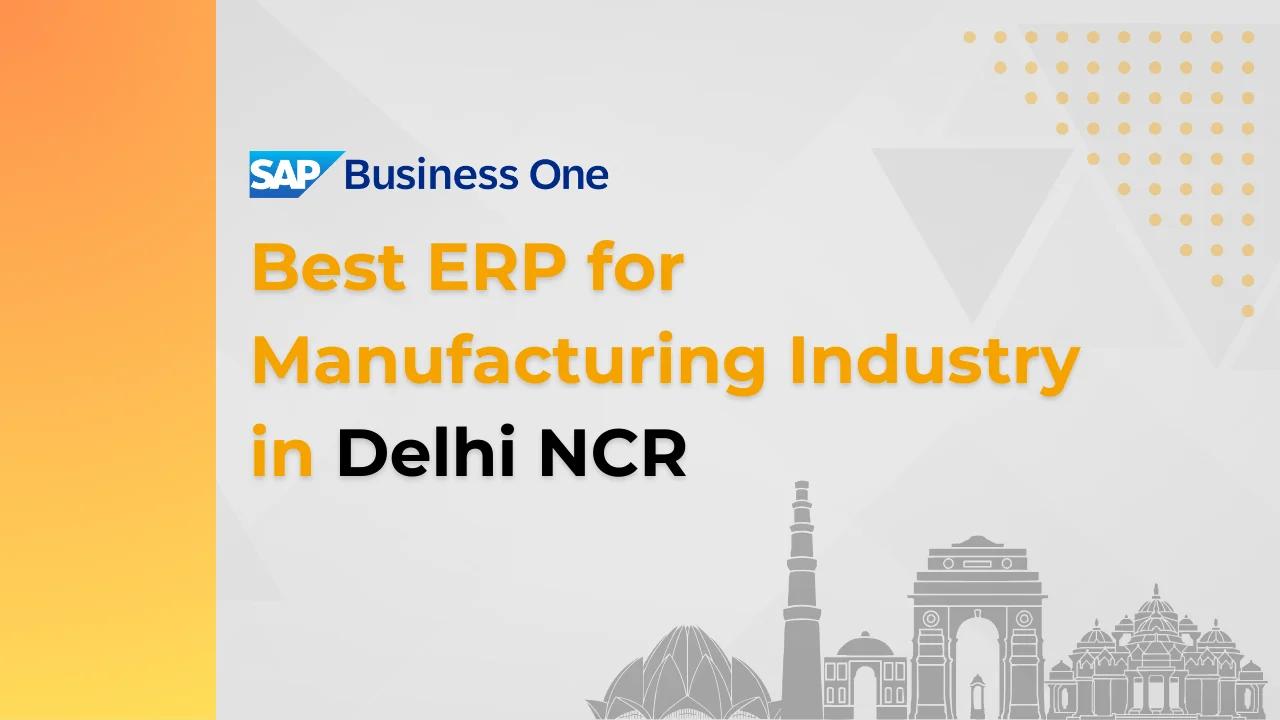 ERP for Manufacturing Industry in Delhi NCR
