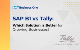 SAP B1 vs Tally Which Solution is Better for Growing Businesses