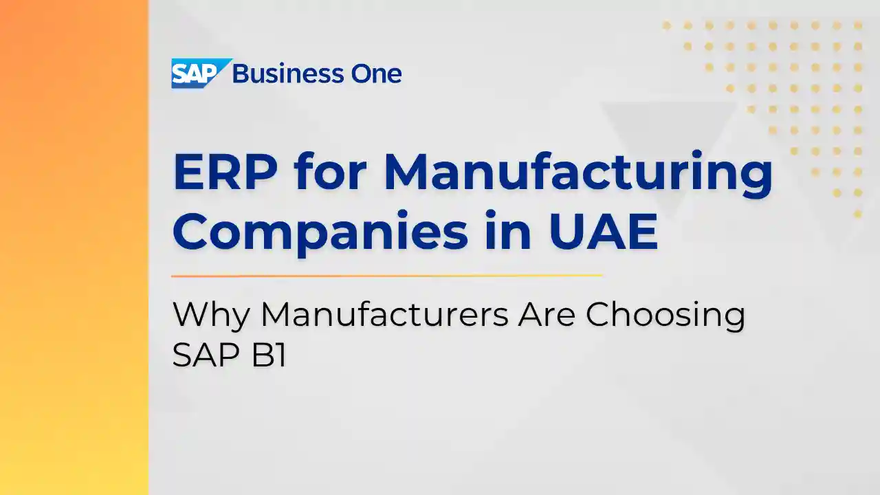 ERP for Manufacturing Companies in UAE - Feature image - Blog