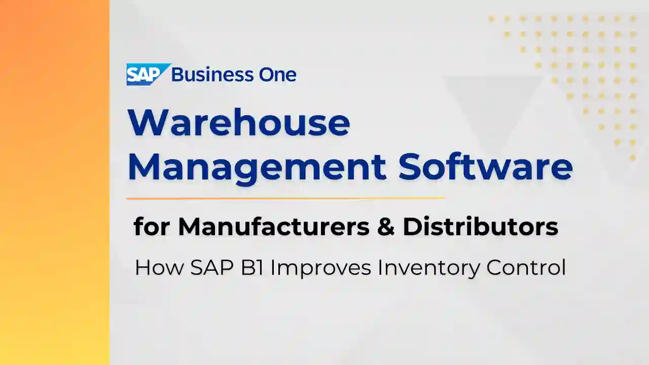 Warehouse Management Software for Manufacturers & Distributors - Feature image - Blog
